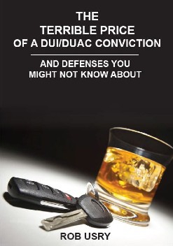 Get Your Free Copy of Our DUI/DUAC Defense Book Today!